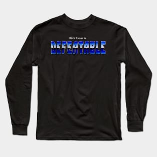 Rich Evans is Defeatable Long Sleeve T-Shirt